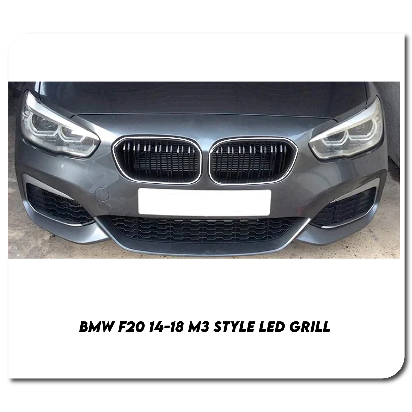 BMW F20 15-18 M3 Style LED Light Up Grill