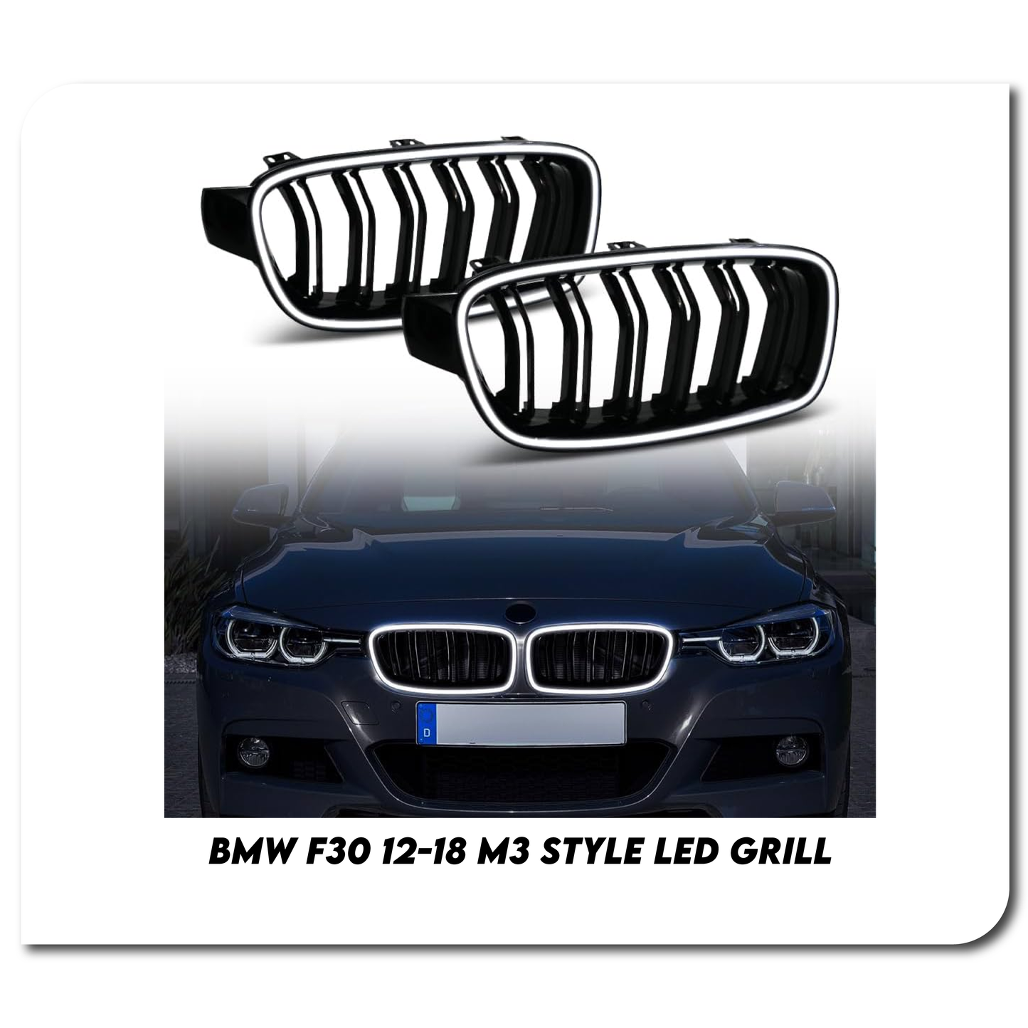 BMW F30 12-18 M3 Style LED Light Up Grill