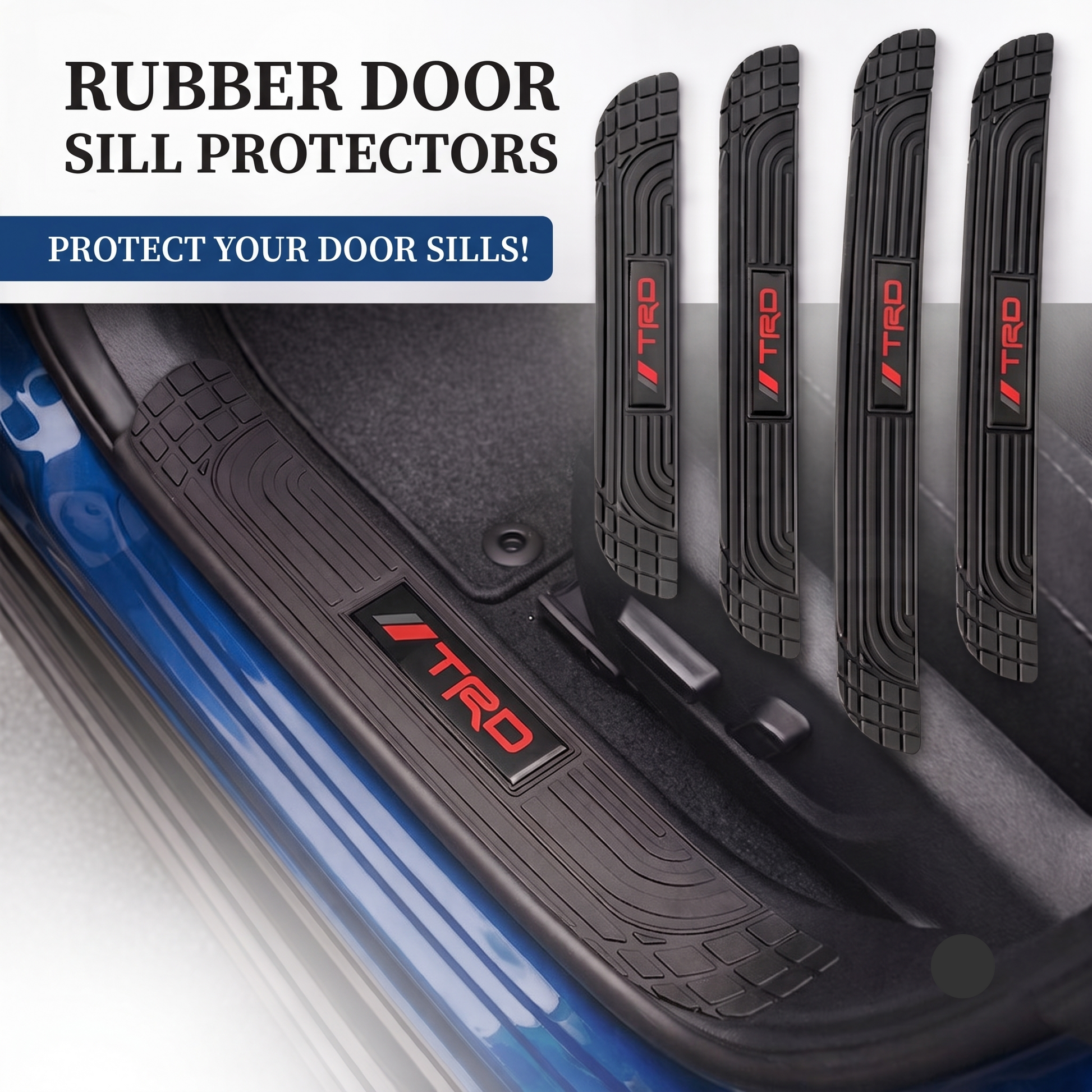 Four black rubber door sill protectors with red TRD logos are shown alongside one installed example on a blue car door sill. The image includes text reading 'RUBBER DOOR SILL PROTECTORS' and 'PROTECT YOUR DOOR SILLS!'.